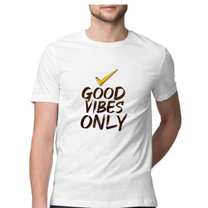 'GOOD VIBES ONLY" Half Sleeves Round Neck T-Shirt White