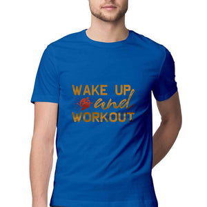 "WAKE UP & WORK OUT" Half Sleeves Round Neck T-Shirt Royal Blue