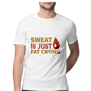 "SWEAT IS JUST FAT CRYING" Half Sleeves Round Neck T-Shirt White