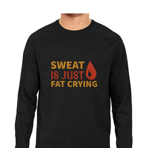 'SWEAT IS JUST FAT CRYING" Full Sleeves Round Neck T-Shirt Black