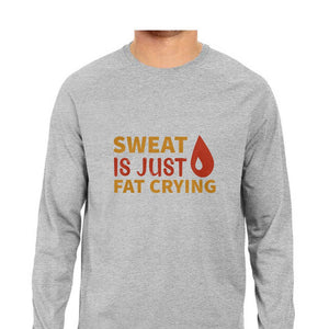 "SWEAT IS JUST FAT CRYING" Full Sleeves Round Neck T-Shirt Melange Grey