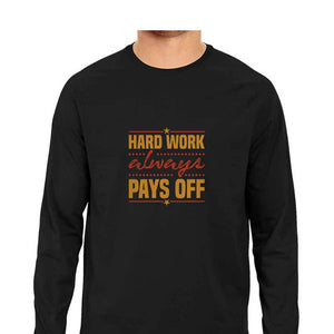 "HARD WORK PAYS OFF" Full Sleeves Round Neck T-Shirt Black