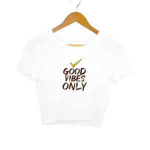 "GOOD VIBES ONLY" Crop Tops White