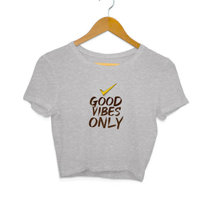 'GOOD VIBES ONLY" Crop Tops Melange Grey