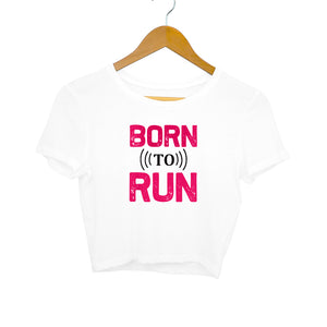 'BORN TO TUN" Crop Tops White