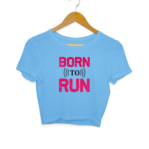 "BORN TO RUN" Crop Tops Sky Blue