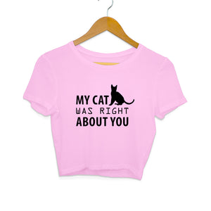 "MY CAT WAS RIGHT ABOUT YOU" Crop Tops Light Pink