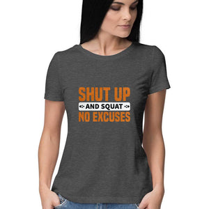 'SHUT UP & SQUAT NO EXCUSES" Half Sleeves Round Neck T-Shirt Charcoal Grey