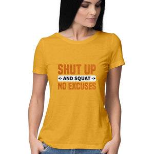 "SHUT UP & SQUAT NO EXCUSES" Half Sleeves Round Neck T-Shirt Golden Yellow