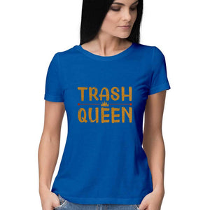 "TRASH QUEEN" Half Sleeves Round Neck T-Shirt Royal Blue