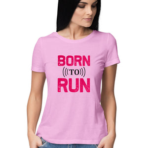 "BORN TO RUN" Half Sleeves Round Neck T-Shirt Light Pink