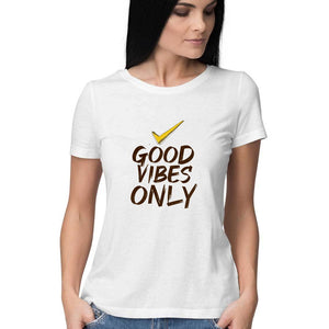 "GOOD VIBES ONLY" Half Sleeves Round Neck T-Shirt White