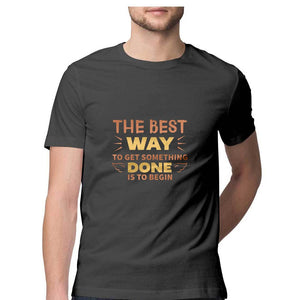 "THE BEST WAY TO GET SOMETHING DONE" Half Sleeves Round Neck T-Shirt Charcoal Grey