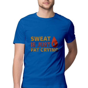 "SWEAT IS JUST FAT CRYING" Half Sleeves Round Neck T-Shirt Royal Blue