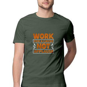 "WORK FOR A CAUSE" Half Sleeves Round Neck T-Shirt Olive Green