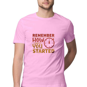 "REMEMBER HOW YOU STARTED" Half Sleeves Round Neck T-Shirt Light Pink