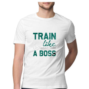 "TRAIN LIKE A BOSS" Half Sleeves Round Neck T-Shirt White