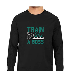 "TRAIN LIKE A BOSS" Full Sleeves Round Neck T-Shirt Black