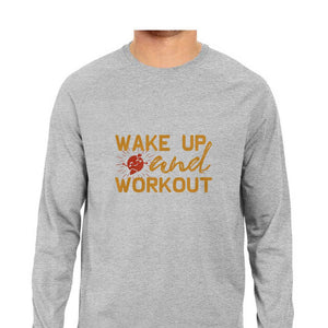 "WAKE UP & WORK OUT" Full Sleeves Round Neck T-Shirt Melange Grey