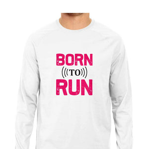 "BORN TO RUN" Full Sleeves Round Neck T-Shirt White