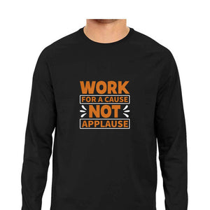 "WORK FOR A CAUSE" Full Sleeves Round Neck T-Shirt Black