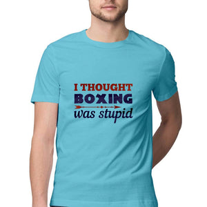 "I THOUGHT BOXING WAS STUPID"Half Sleeves Round Neck T-Shirt Sky Blue