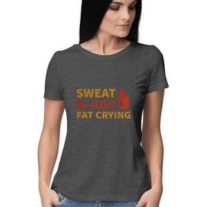 "SWEAT IS JUST FAT CRYING" Half Sleeves Round Neck T-Shirt Charcoal Grey