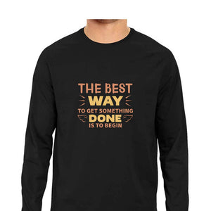 "THE BEST WAY TO GET DONE" Full Sleeves Round Neck T-Shirt Black