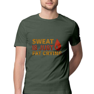 "SWEAT IS JUST FAT CRYING"  Half Sleeves Round Neck T-Shirt Olive Green